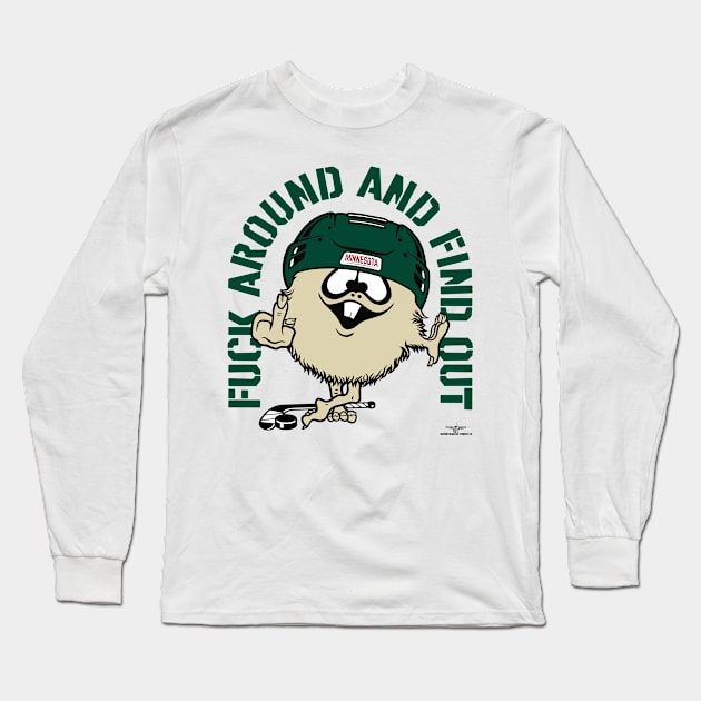 FUCK AROUND AND FIND OUT MINNESOTA Long Sleeve T-Shirt by unsportsmanlikeconductco